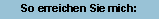Textfeld: So erreichen Sie mich: